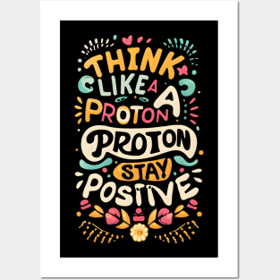 Think like a proton Posters and Art
